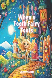 When a Tooth Fairy Toots