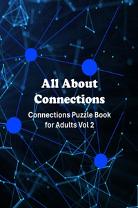 All About Connections: Connections Puzzle Book for Adults Vol 2