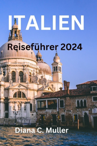 ITALIEN Reiseführer 2024