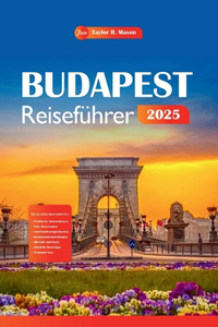 Budapest Reiseführer 2025