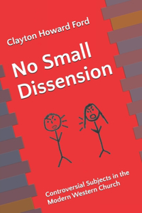 No Small Dissension