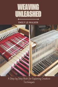 Weaving Unleashed