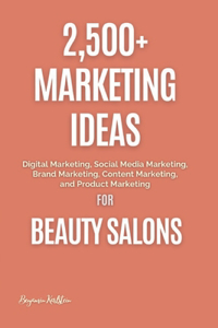 2,500+ Marketing Ideas for Beauty Salons