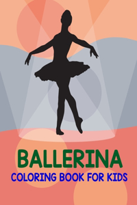 Ballerina Coloring Book For Kids