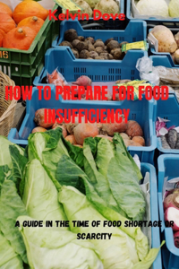 How to Prepare for Food Insufficiency