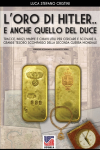 L'oro di Hitler...e anche quello del Duce!