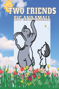 Two Friends, Big and Small