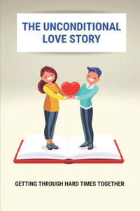 The Unconditional Love Story