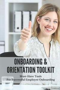 Onboarding & Orientation Toolkit