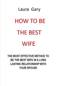 How to Be the Best Wife