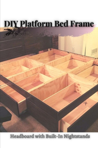 DIY Platform Bed Frame