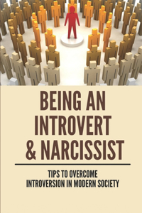 Being An Introvert & Narcissist