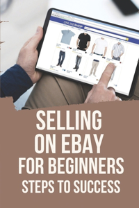 Selling On eBay For Beginners
