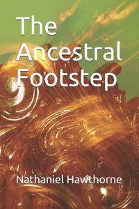 The Ancestral Footstep