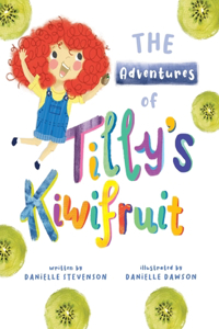 Adventures of Tilly's Kiwifruit