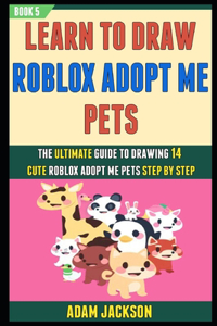 Learn To Draw Roblox Adopt Me Pets