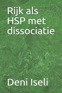 Rijk als HSP met dissociatie