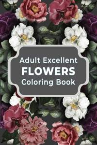 Adult Excellent Flowers Coloring Book