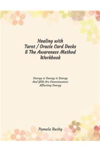 Healing with Tarot / Oracle & The Awareness Method Workbook