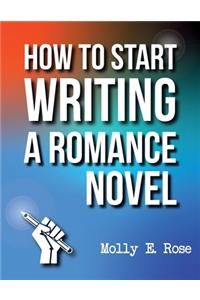 How To Start Writing A Romance Novel