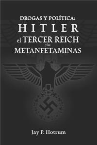 Hitler, el Tercer Reich, y las Metanfetaminas