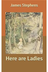 Here are Ladies