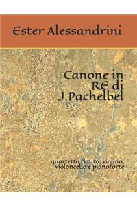 Canone in RE di J.Pachelbel: quartetto flauto, violino, violoncello e pianoforte