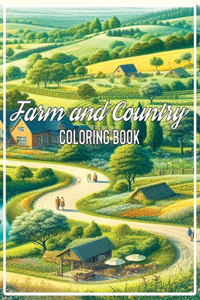Farm and Country Coloring Book