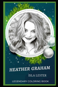 Heather Graham Legendary Coloring Book