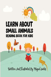 Learn About Small Animals