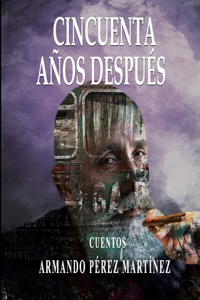 Cincuenta Años Después