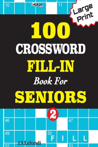 100 CROSSWORD FILL-IN Book For SENIORS; VOL.2