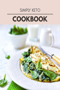 Simply Keto Cookbook