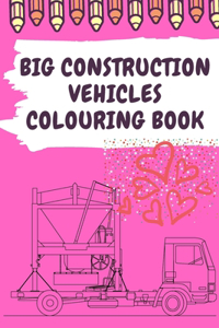big construction Vehicles Colouring Book