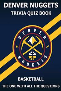 Denver Nuggets Trivia Quiz Book