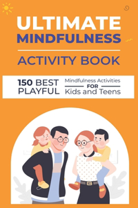 Ultimate Mindfulness Activity Book