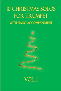 10 Christmas Solos for Trumpet with Piano Accompaniment