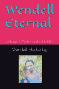 Wendell Eternal