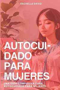 Autocuidado Para Mujeres