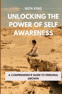 Unlocking the Power of Self-Awareness