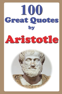 100 Great Quotes by Aristotle