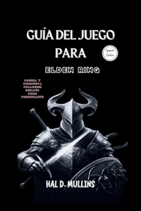Guía del juego para Elden Ring