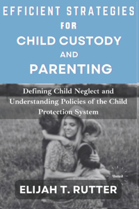 Efficient Strategies for Child Custody and Parenting