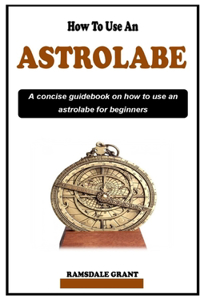How to Use an Astrolabe
