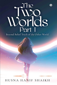 Two Worlds - Part 1