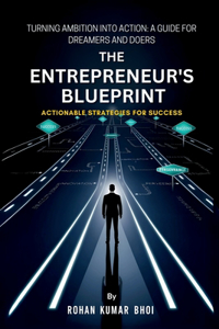 The Entrepreneur's Blueprint