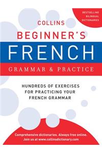 Collins Beginner's French Grammar and Practice