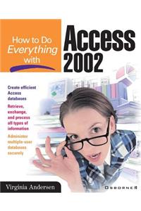 How to Do Everything with Access 2002