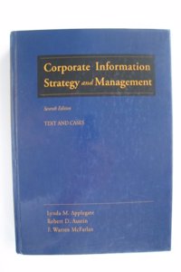 Corporate Information Strategy and Management:  Text and Cases