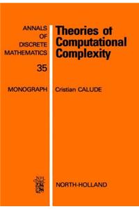 Theories of Computational Complexity